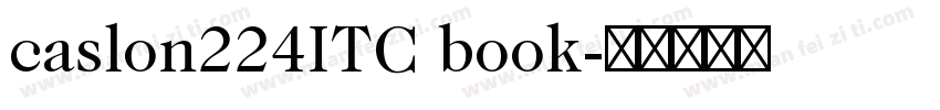 caslon224ITC book字体转换